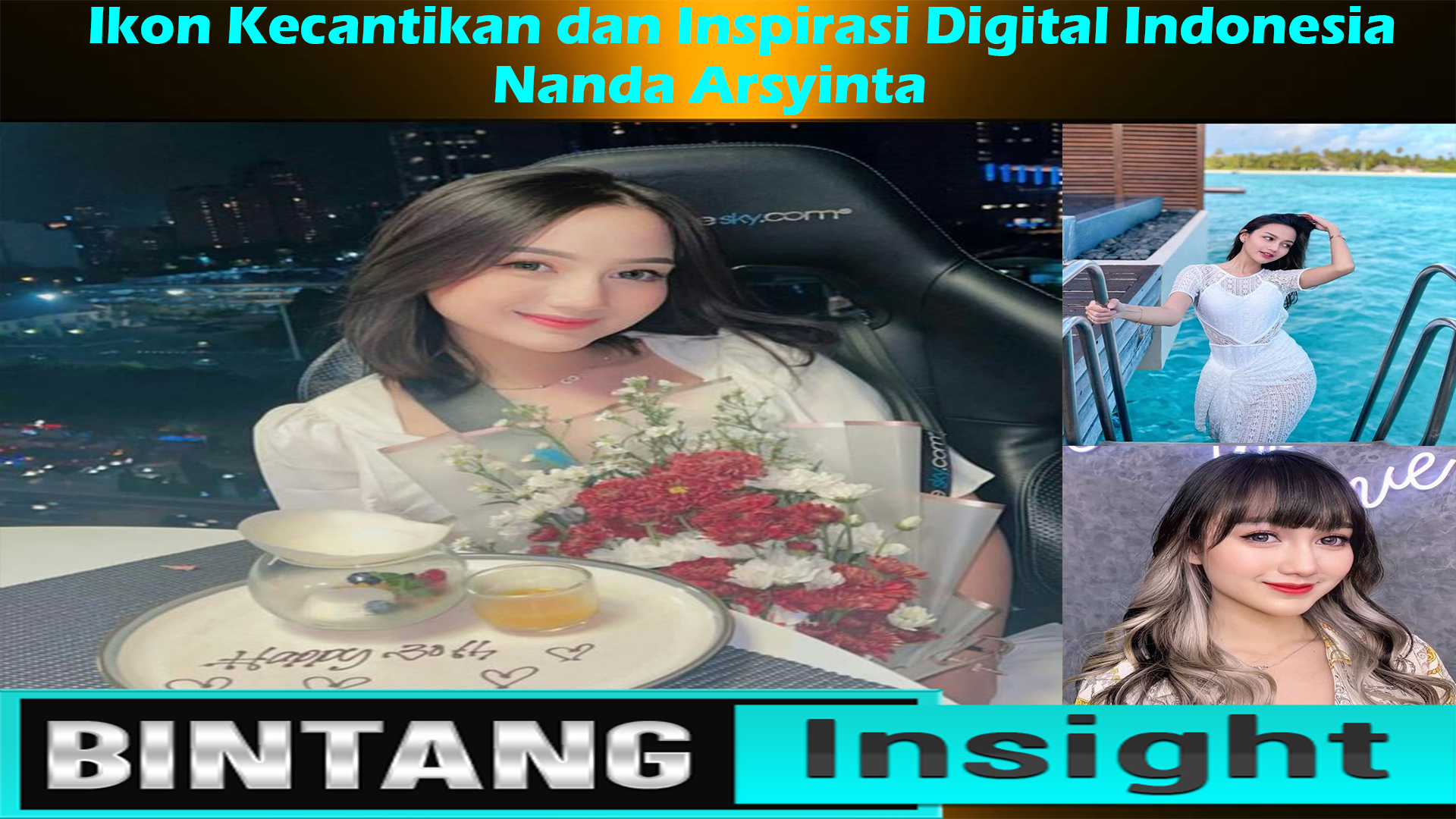 Nanda Arsyinta: Ikon Kecantikan dan Inspirasi Digital Indonesia